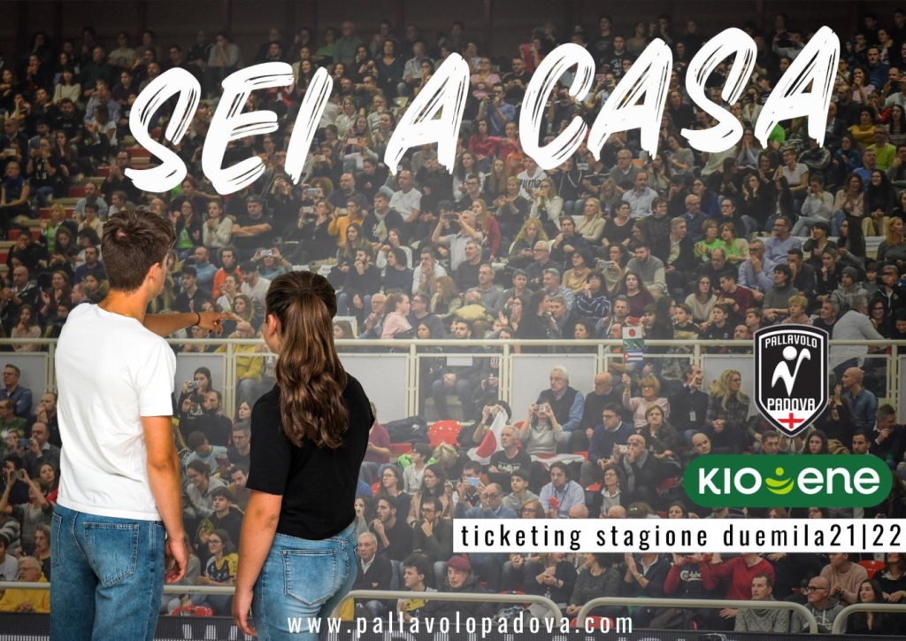Sei a casa - Kioene Padova - Ticketing stagione 2021-22